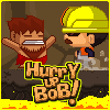 Hurry Up Bob / Поторопись, Боб
